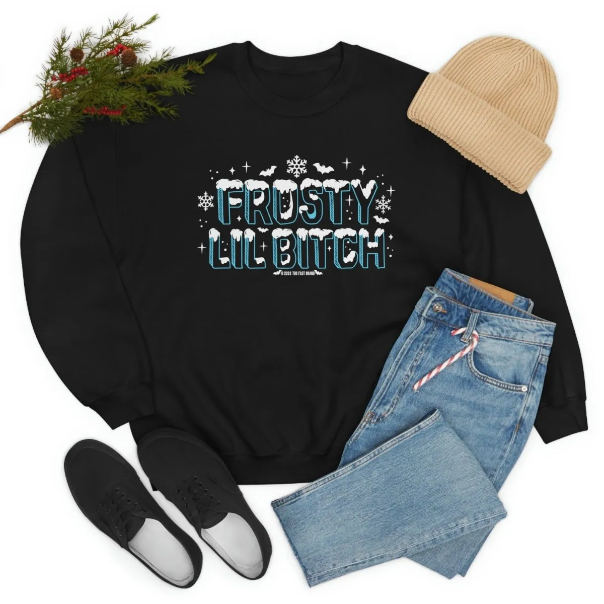 Frosty Lil Bitch Crewneck Sweatshirt